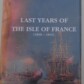 Last Years of the Isle of France [1800-14]